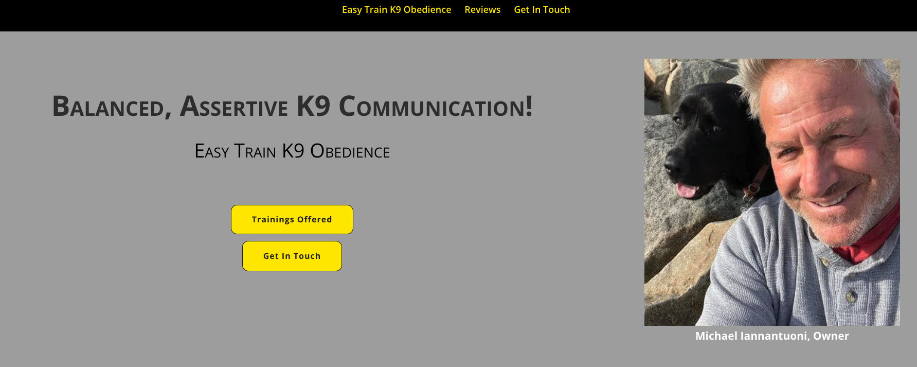 Michael Iannantouni - Easy Train K9 Obedience - Website Designs by Lisa